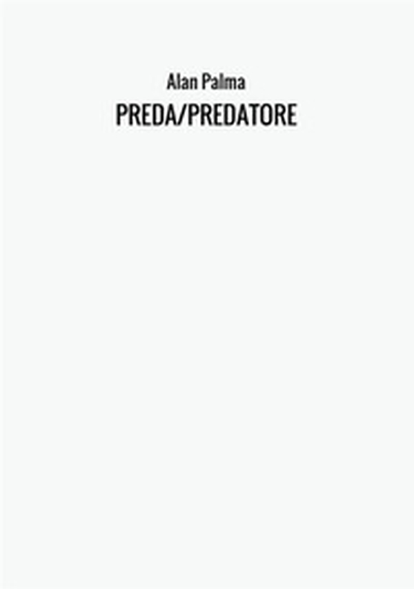 Preda-Predatore - Librerie.coop Preda-Predatore - Librerie.coop
