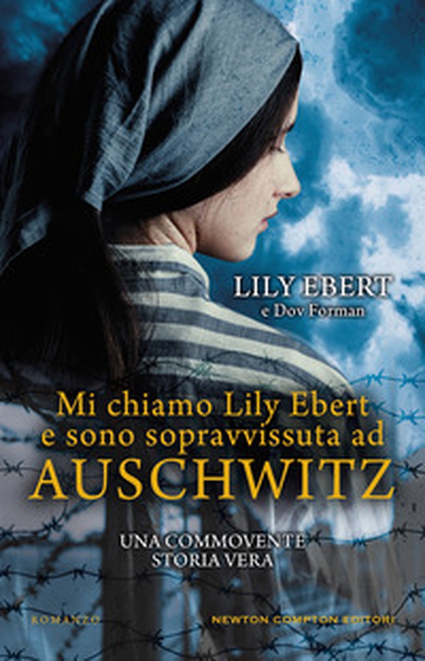 Mi chiamo Lily Ebert e sono sopravvissuta ad Auschwitz - Librerie.coop Mi chiamo Lily Ebert e sono sopravvissuta ad Auschwitz - Librerie.coop
