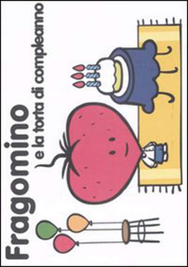 Fragomino e la torta di compleanno - Librerie.coop Fragomino e la torta di compleanno - Librerie.coop