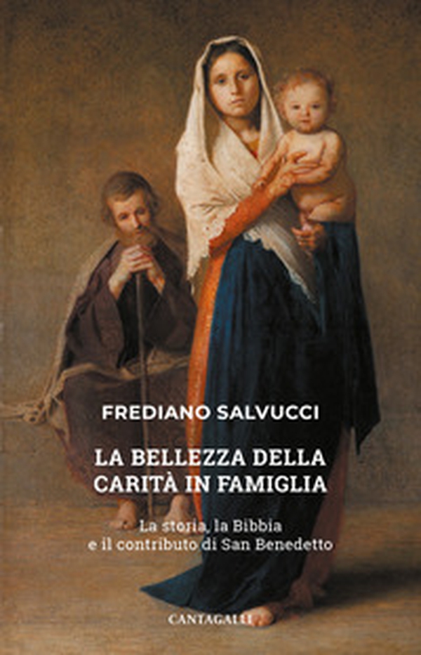 La bellezza della carità in famiglia. La storia, la Bibbia e il contributo di san Benedetto - Librerie.coop La bellezza della carità in famiglia. La storia, la Bibbia e il contributo di san Benedetto - Librerie.coop