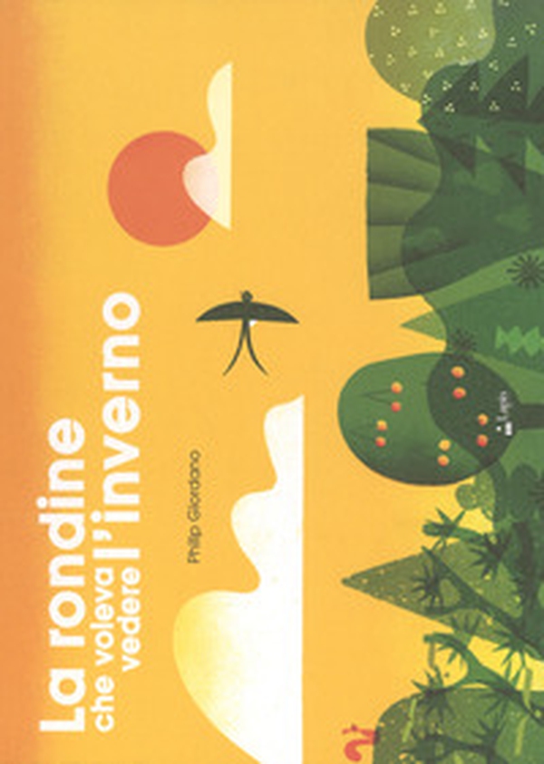 La rondine che voleva vedere l'inverno - Librerie.coop La rondine che voleva vedere l'inverno - Librerie.coop