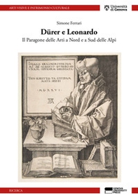 Dürer e Leonardo. Il Paragone delle arti a Nord e a Sud delle Alpi - Librerie.coop