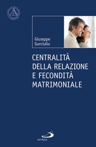 Centralità della relazione e fecondità matrimoniale - Librerie.coop