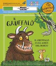 Il Gruffalò e gli amici del bosco. Albo magico - Librerie.coop