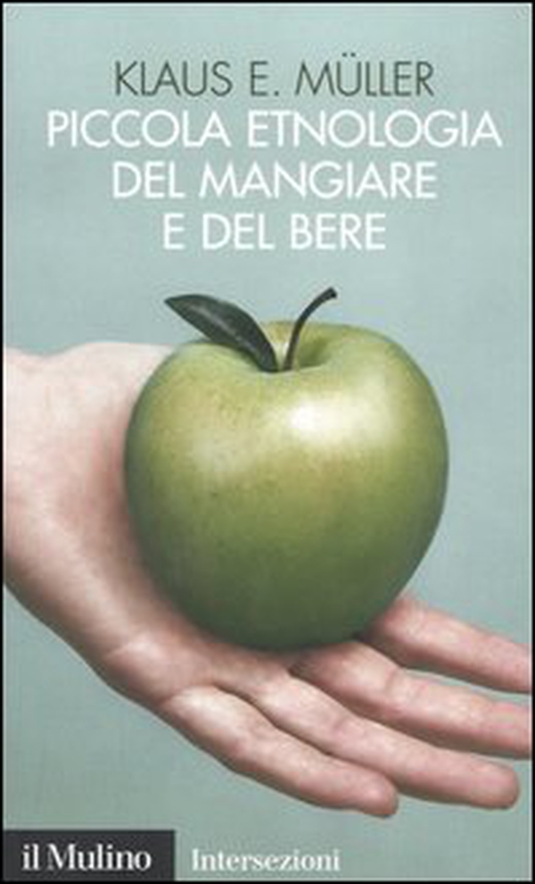 Piccola etnologia del mangiare e del bere - Librerie.coop Piccola etnologia del mangiare e del bere - Librerie.coop