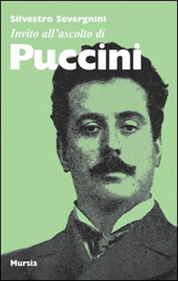 Invito all'ascolto di Puccini - Librerie.coop Invito all'ascolto di Puccini - Librerie.coop