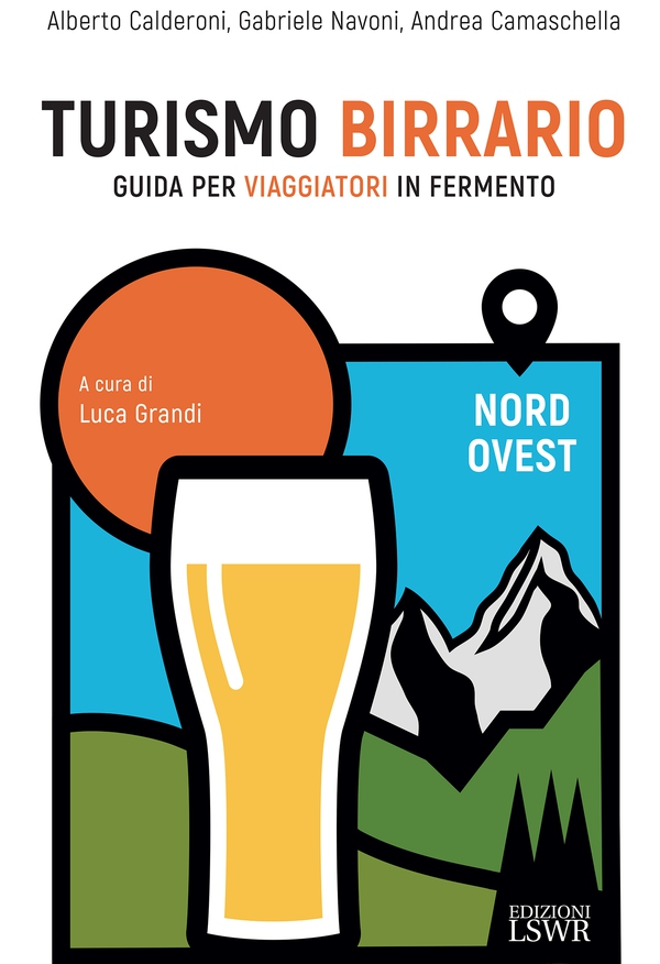 Turismo birrario. Nord-ovest - Librerie.coop Turismo birrario. Nord-ovest - Librerie.coop