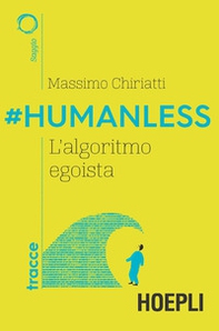 #Humanless. L'algoritmo egoista - Librerie.coop