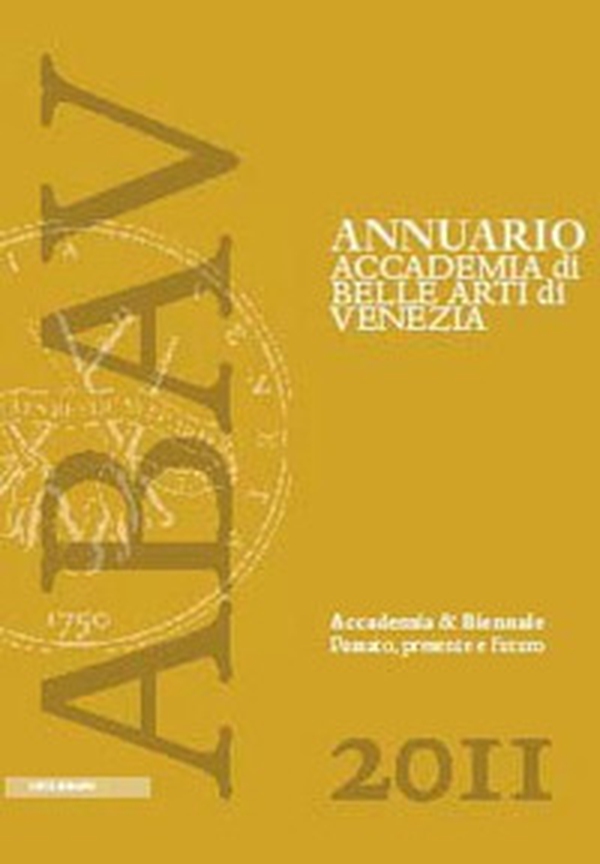 Accademia & Biennale. Passato, presente e futuro - Librerie.coop Accademia & Biennale. Passato, presente e futuro - Librerie.coop