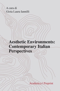 Aesthetic environments: contemporary italian perspectives - Librerie.coop