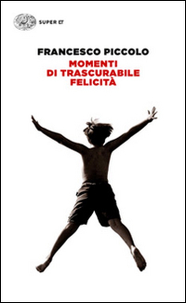 Momenti di trascurabile felicità - Librerie.coop Momenti di trascurabile felicità - Librerie.coop