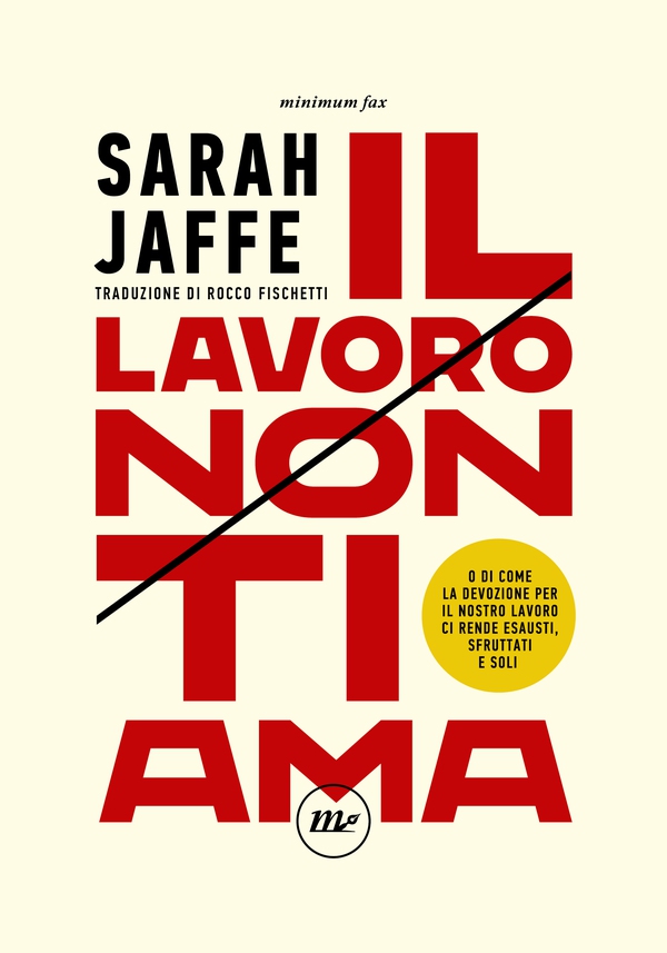 Il lavoro non ti ama - Librerie.coop Il lavoro non ti ama - Librerie.coop