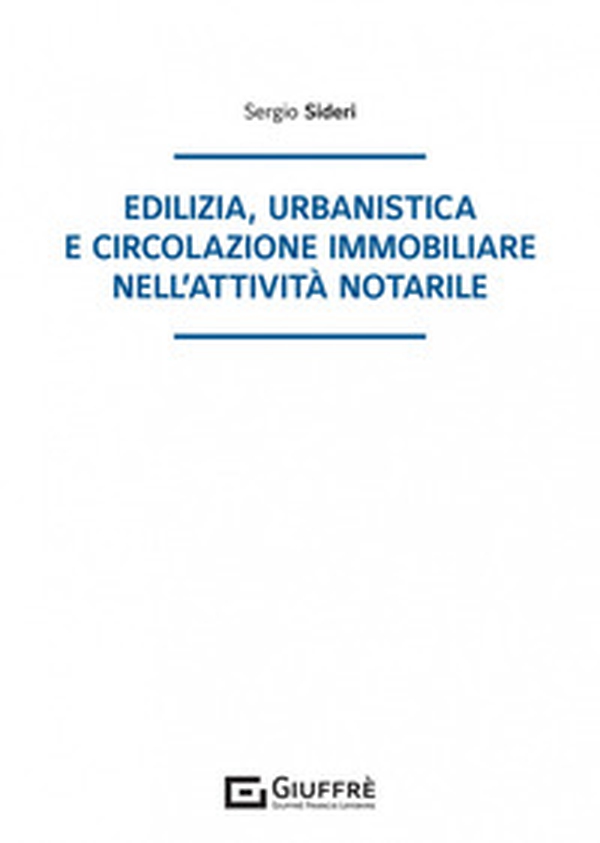 Edilizia, urbanistica e circolazione immobiliare nell'attività notarile - Librerie.coop Edilizia, urbanistica e circolazione immobiliare nell'attività notarile - Librerie.coop