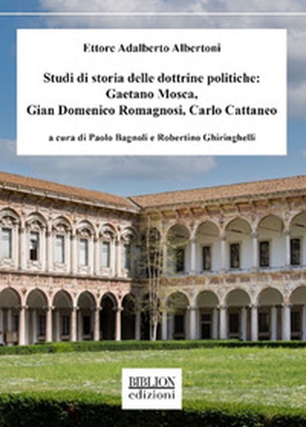 Studi di storia delle dottrine politiche: Gaetano Mosca, Gian Domenico Romagnosi, Carlo Cattaneo - Librerie.coop Studi di storia delle dottrine politiche: Gaetano Mosca, Gian Domenico Romagnosi, Carlo Cattaneo - Librerie.coop