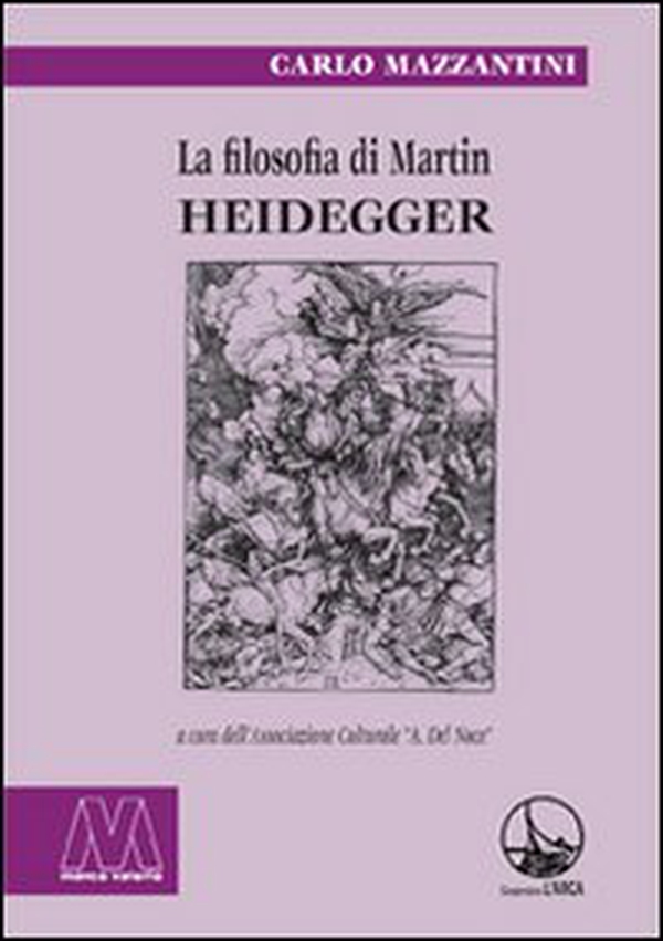 La filosofia di Martin Heidegger - Librerie.coop La filosofia di Martin Heidegger - Librerie.coop