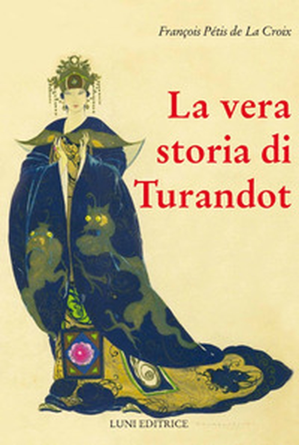 La vera storia di Turandot e del principe Calà - Librerie.coop La vera storia di Turandot e del principe Calà - Librerie.coop