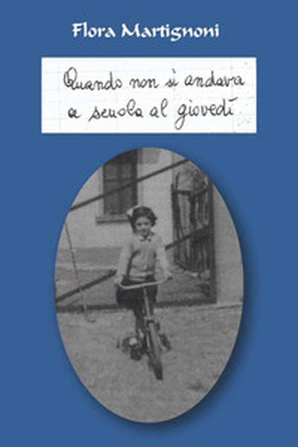 Quando non si andava a scuola al giovedì - Librerie.coop Quando non si andava a scuola al giovedì - Librerie.coop