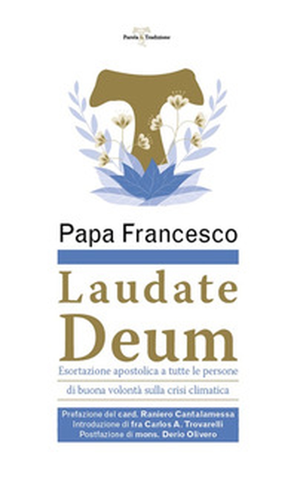 Laudate Deum. Esortazione apostolica a tutte le persone di buona volontà sulla crisi climatica - Librerie.coop Laudate Deum. Esortazione apostolica a tutte le persone di buona volontà sulla crisi climatica - Librerie.coop