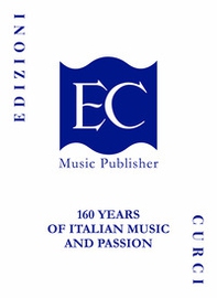 Edizioni Curci. 160 years of Italian music and passion - Librerie.coop