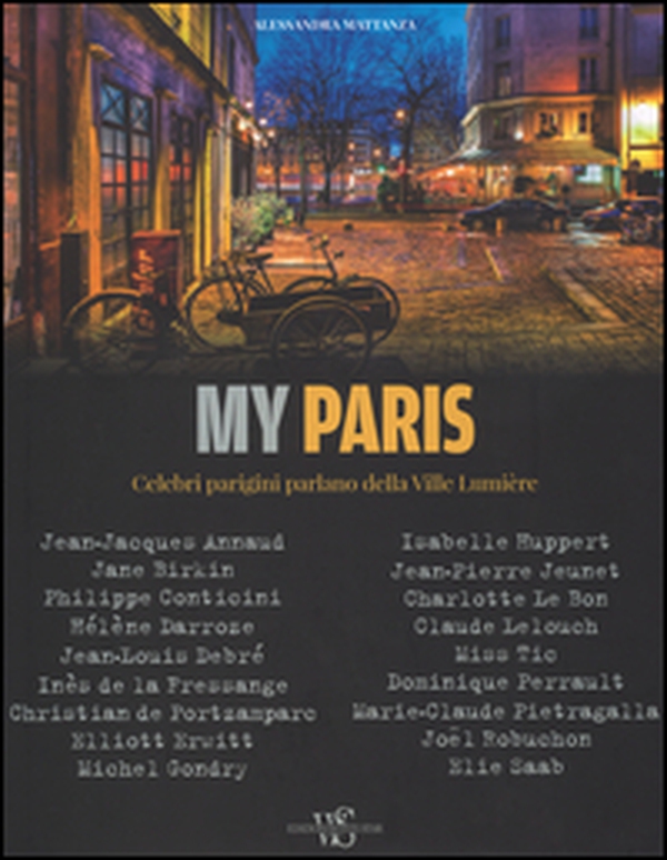 My Paris. Celebri parigini parlano della Ville Lumière - Librerie.coop My Paris. Celebri parigini parlano della Ville Lumière - Librerie.coop