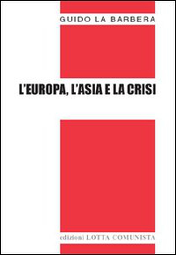 L'Europa, l'Asia e la crisi - Librerie.coop L'Europa, l'Asia e la crisi - Librerie.coop