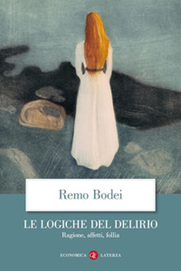 Le logiche del delirio. Ragione, affetti, follia - Librerie.coop Le logiche del delirio. Ragione, affetti, follia - Librerie.coop