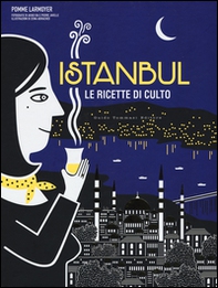Istanbul. Le ricette di culto - Librerie.coop