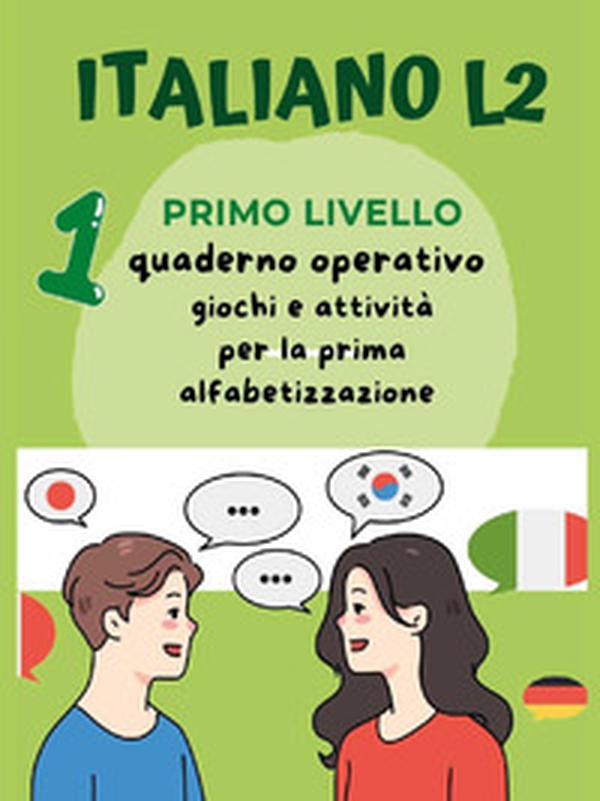 Italiano L2 per bambini stranieri. Primo livello. Giochi e attività per la prima alfabetizzazione - Librerie.coop Italiano L2 per bambini stranieri. Primo livello. Giochi e attività per la prima alfabetizzazione - Librerie.coop