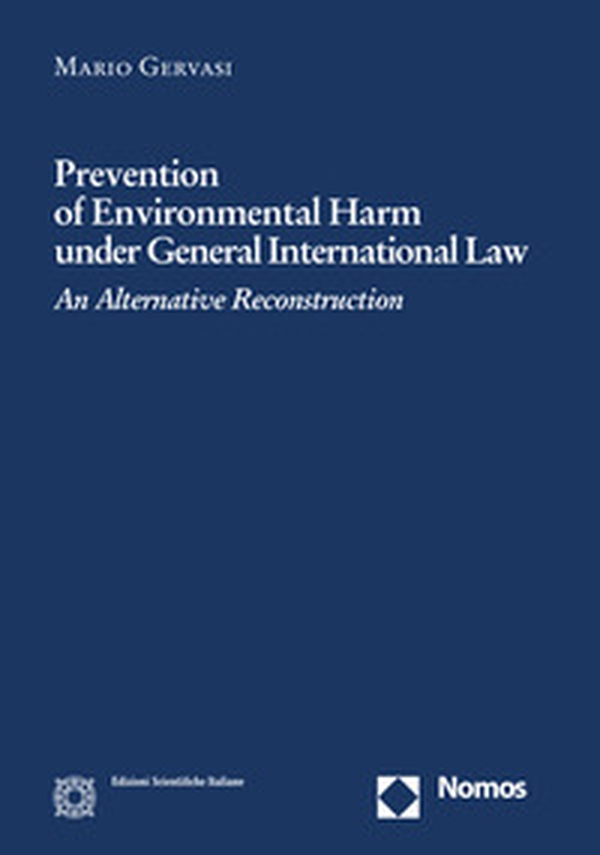 Prevention of environmental harm under general international law - Librerie.coop Prevention of environmental harm under general international law - Librerie.coop