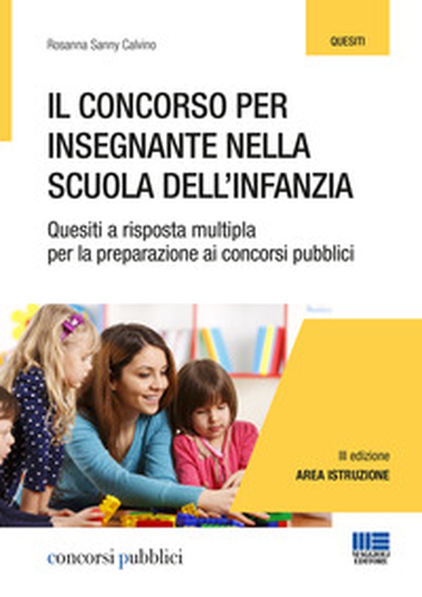 Il concorso per insegnante nella scuola dell'infanzia. Quesiti a risposta multipla per la preparazione ai concorsi pubblici - Librerie.coop Il concorso per insegnante nella scuola dell'infanzia. Quesiti a risposta multipla per la preparazione ai concorsi pubblici - Librerie.coop