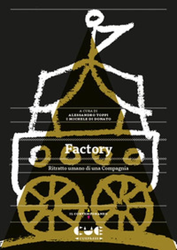 Factory. Ritratto umano di una Compagnia - Librerie.coop Factory. Ritratto umano di una Compagnia - Librerie.coop