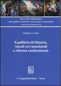 Equilibrio di bilancio, vincoli sovranazionali e riforma costituzionale - Librerie.coop