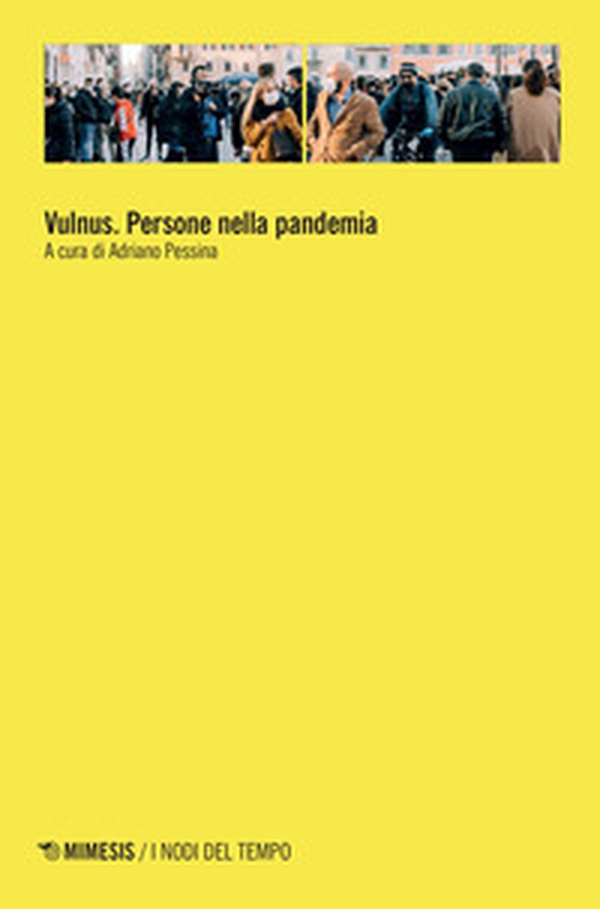 Vulnus. Persone nella pandemia - Librerie.coop Vulnus. Persone nella pandemia - Librerie.coop