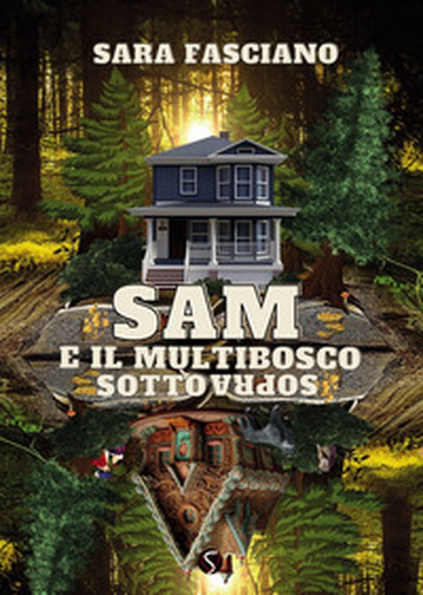 Sam e il multibosco sottosopra - Librerie.coop Sam e il multibosco sottosopra - Librerie.coop