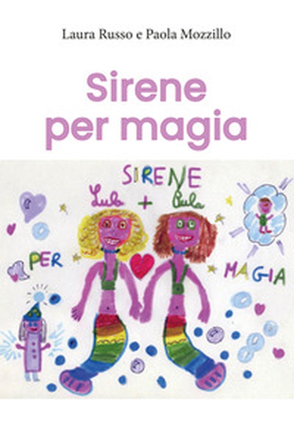 Sirene per magia - Librerie.coop Sirene per magia - Librerie.coop