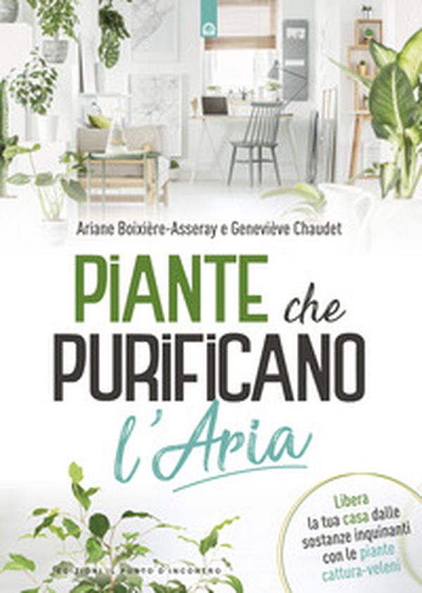 Piante che purificano l'aria - Librerie.coop Piante che purificano l'aria - Librerie.coop