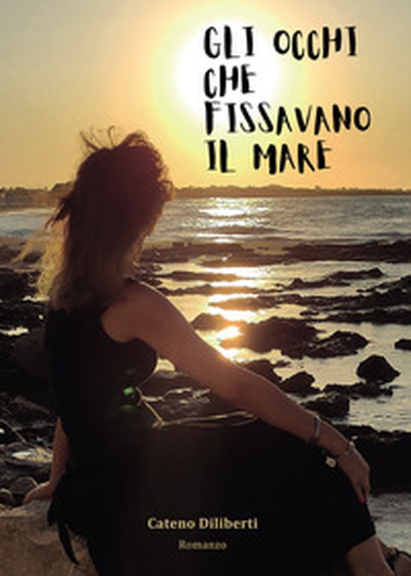 Gli occhi che fissavano il mare - Librerie.coop Gli occhi che fissavano il mare - Librerie.coop