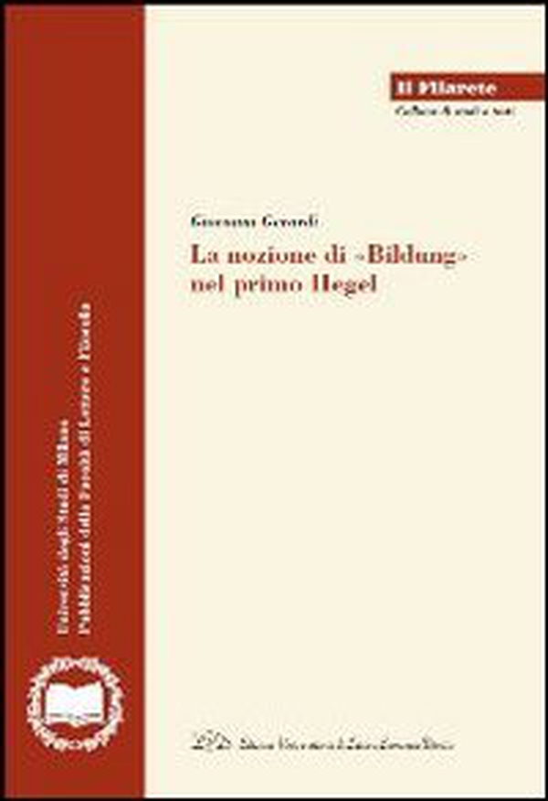 La nozione di «Bildung» nel primo Hegel - Librerie.coop La nozione di «Bildung» nel primo Hegel - Librerie.coop
