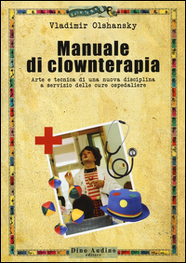 Manuale di clownterapia - Librerie.coop Manuale di clownterapia - Librerie.coop