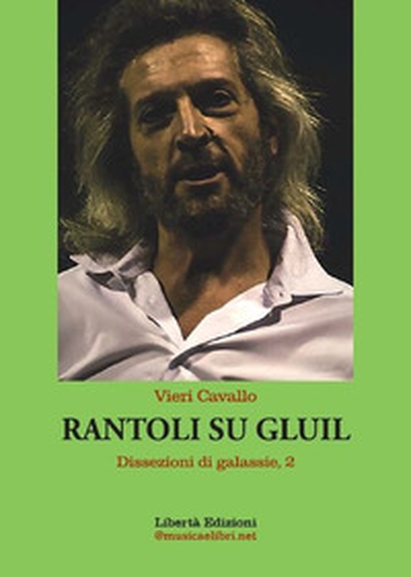 Rantoli su Gluil. Dissezioni di galassie - Librerie.coop Rantoli su Gluil. Dissezioni di galassie - Librerie.coop