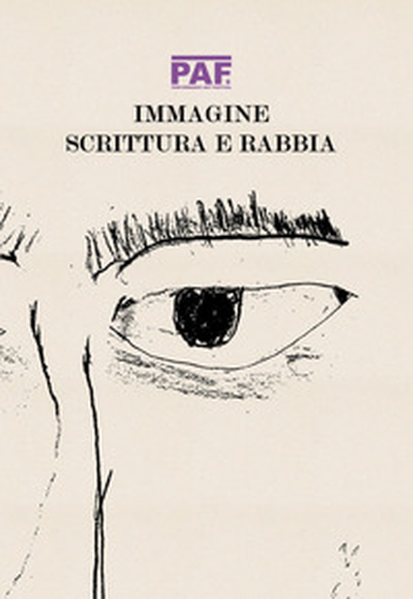 PAF8. Immagine, scrittura e rabbia - Librerie.coop PAF8. Immagine, scrittura e rabbia - Librerie.coop