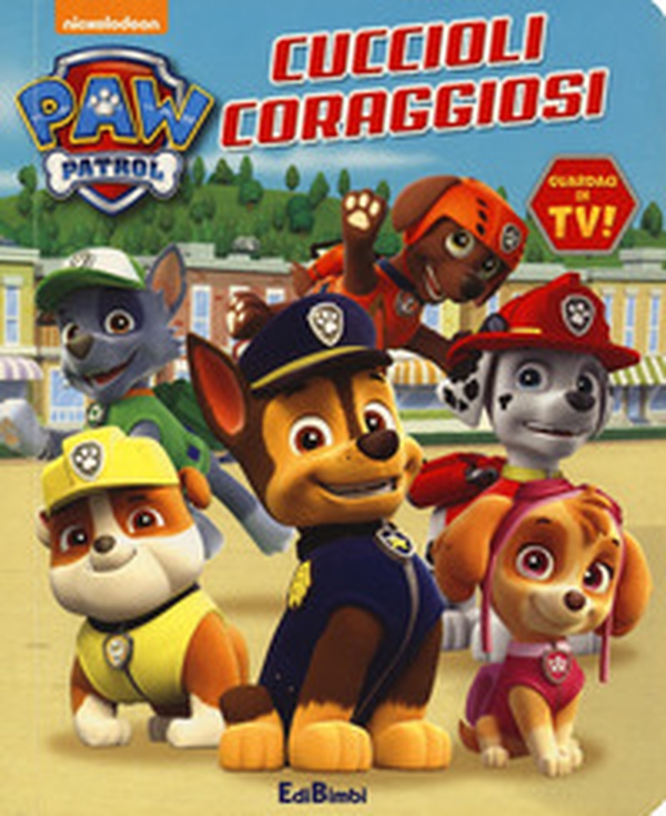 Cuccioli coraggiosi. Paw Patrol - Librerie.coop Cuccioli coraggiosi. Paw Patrol - Librerie.coop