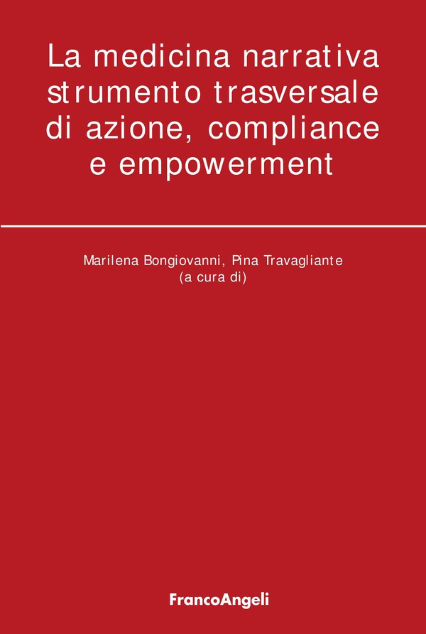 La medicina narrativa strumento trasversale di azione, compliance e empowerment - Librerie.coop La medicina narrativa strumento trasversale di azione, compliance e empowerment - Librerie.coop
