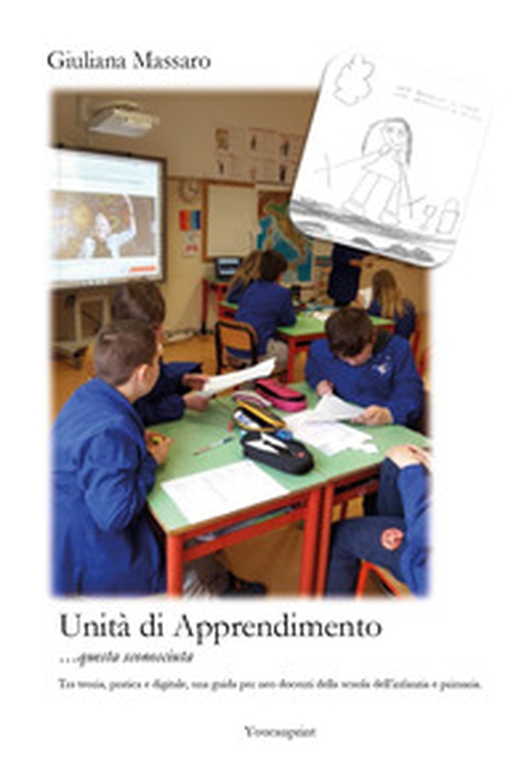 Unità di apprendimento... questa sconosciuta - Librerie.coop Unità di apprendimento... questa sconosciuta - Librerie.coop