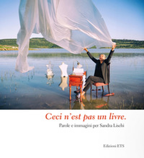 Ceci n'est past un livre. Parole e immagini per Sandra Lischi - Librerie.coop Ceci n'est past un livre. Parole e immagini per Sandra Lischi - Librerie.coop