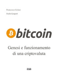 Bitcoin. Genesi e funzionamento di un criptovaluta - Librerie.coop