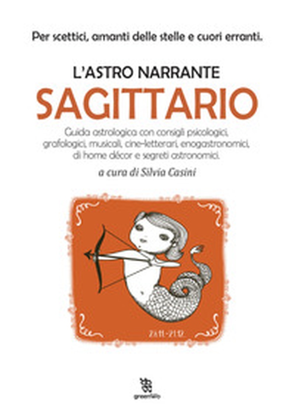 Sagittario. L'astro narrante - Librerie.coop Sagittario. L'astro narrante - Librerie.coop