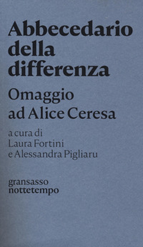 Abbecedario della differenza. Omaggio ad Alice Ceresa - Librerie.coop Abbecedario della differenza. Omaggio ad Alice Ceresa - Librerie.coop