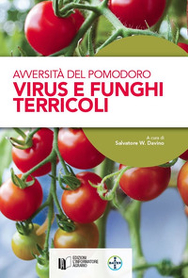 Avversità del pomodoro. Virus e funghi terricoli - Librerie.coop Avversità del pomodoro. Virus e funghi terricoli - Librerie.coop