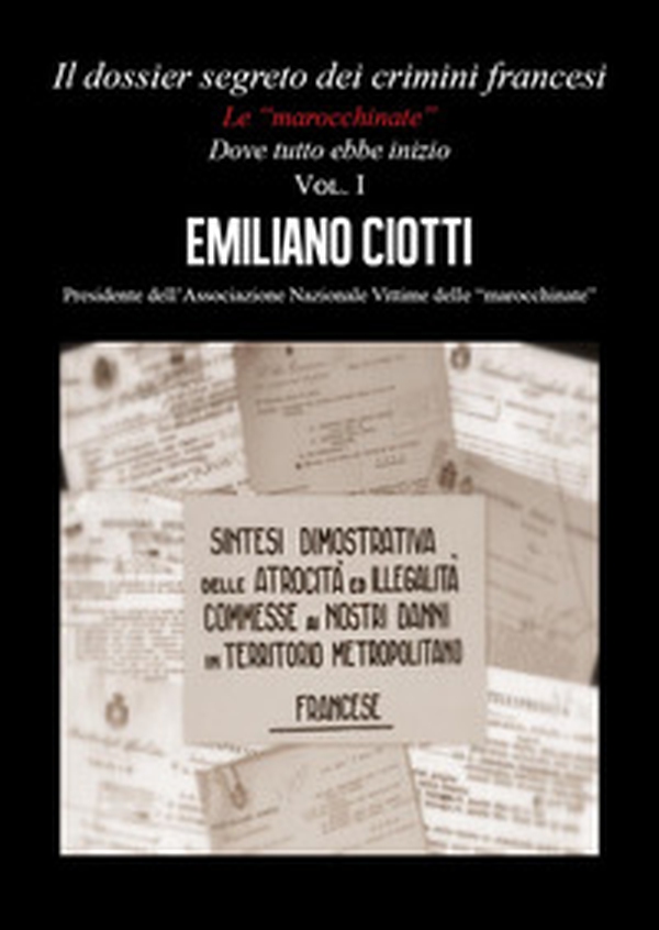 Il dossier segreto dei crimini francesi. Dove tutto ebbe inizio. Le «marocchinate» - Librerie.coop Il dossier segreto dei crimini francesi. Dove tutto ebbe inizio. Le «marocchinate» - Librerie.coop